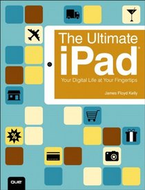 The Ultimate iPad: Your Digital Life at Your Fingertips