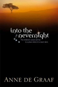 Into the Nevernight (The Children's Voices Series, Book 1)
