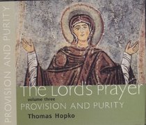 Provision and Purity (Lord's Prayer: Spoken Word Recording)