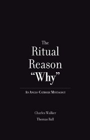 The Ritual Reason Why