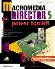 Macromedia Director 5 Power Toolkit: Your Comprehensive Guide to Creating Interactive Multimedia