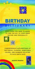 Birthday Dictionary: Everything You Need to Know to Find the Key to Your Inner Nature and Personality