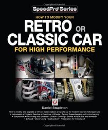 How to Modify your Retro or Classic Car for High Performance (SpeedPro Series)