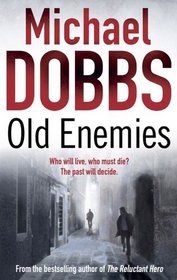 Old Enemies. by Michael Dobbs