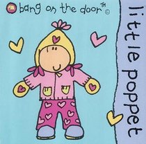 Little Poppet (Bang on the Door Board Books)