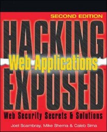 Hacking Exposed Web Applications, Second Edition (Hacking Exposed)