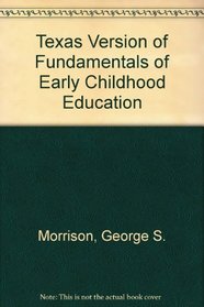 Fundamentals of Early Childhood Education: Texas Version