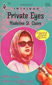Private Eyes (Who is this Woman of Mystery?) (Harlequin Intrigue, No 299)