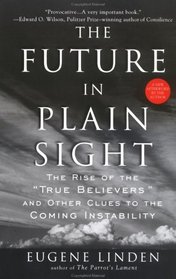 The Future in Plain Sight: The Rise of the 