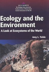 Ecology and the Environment: A Look at Ecosystems of the World (Alliance (Ann Arbor, Mich.).)