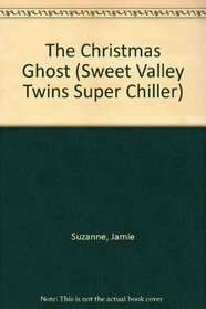 The Christmas Ghost (Sweet Valley Twins Super Chiller)