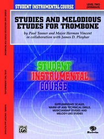 Student Instrumental Course Studies and Melodious Etudes for Trombone