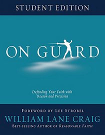 On Guard for Students: Defending Your Faith with Reason and Precision