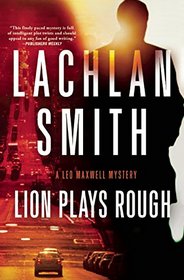 Lion Plays Rough: A Leo Maxwell Mystery