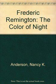 Frederic Remington: The Color of Night