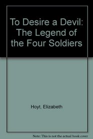 To Desire a Devil (The Legend of the Four Soldiers)