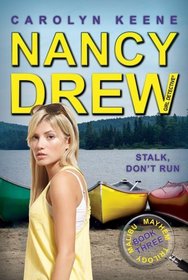 Stalk, Don't Run: Book Three in the Malibu Mayhem Trilogy (Nancy Drew (All New) Girl Detective)