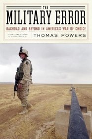 The Military Error: Baghdad and Beyond in America's War of Choice (New York Review Collections)