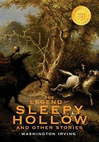 The Legend of Sleepy Hollow and Other Stories (1000 Copy Limited Edition): Or, the Sketch Book of Geoffrey Crayon, Gent.