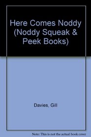 Here Comes Noddy (Noddy Squeak & Peek Books)
