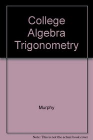 College Algebra Trigonometry
