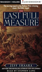 The Last Full Measure (The Civil War: 1861-1865, Bk 3) (Audio Cassette) (Abridged)