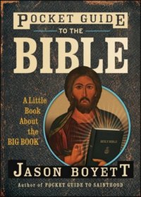 Pocket Guide to the Bible: A Little Book About the Big Book (Pocket Guides (Jossey-Bass))