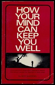 How Your Mind Can Keep You Well
