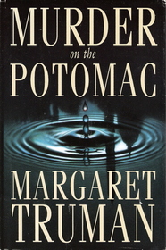 Murder on the Potomac (Capital Crimes, Bk 12)