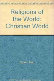 Christian World (Religions of the World)