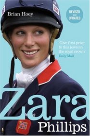 Zara Phillips: A Revealing Portrait of a Royal World Champion
