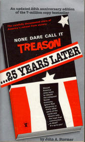 None Dare Call It Treason: 25 Years Later