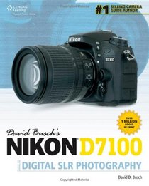 David Busch's Nikon D7100 Guide to Digital SLR Photography (David Busch's Digital Photography Guides)