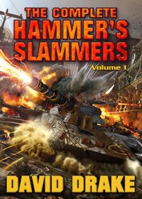 The Complete Hammer's Slammers, Vol 1