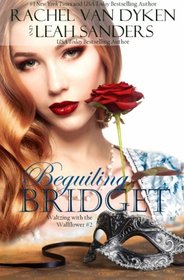 Beguiling Bridget (Waltzing with the Wallflower) (Volume 2)