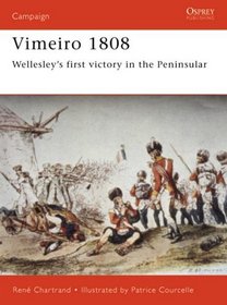 Vimeiro 1808: Wellesley's First Victory in the Peninsular (Campaign, 90)