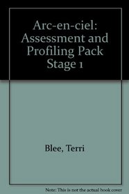 Arc-en-ciel: Assessment and Profiling Pack Stage 1