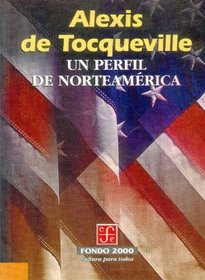 Un perfil de Norteamerica/ A Profile of Northamerica (Poltica) (Spanish Edition)