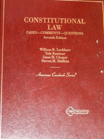 Constitutional Law: Cases, Comments, Questions (American Casebook Series)