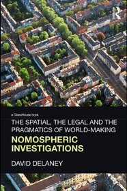The Spatial, the Legal and the Pragmatics of World-Making: Nomospheric Investigations