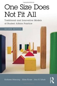 One Size Does Not Fit All: Traditional and Innovative Models of Student Affairs Practice