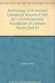 Anthology of American Literature Volume E 5th Ed + Contemporary Handbook of Literary Terms 2nd Ed