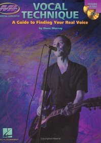 Vocal Technique : A Guide to Finding Your Real Voice (Essential Concepts)