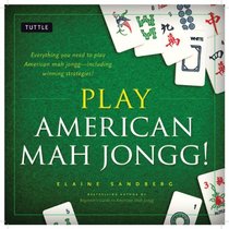 Play American Mah Jongg! Kit: A Complete 152 Tile Mah Jongg Set with Detailed Instruction Book