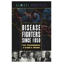 Disease Fighters Since 1950 (Global Profiles)