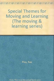 Special Themes for Moving and Learning (Moving & Learning Series)