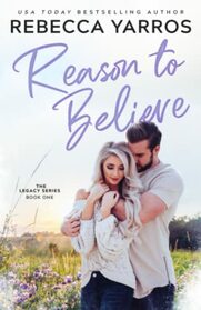 Reason to Believe (Legacy, Bk 1)