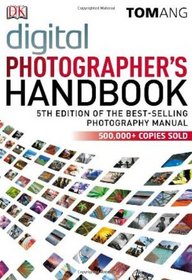 Digital Photographer's Handbook