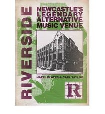 Riverside: Newcastle's Legendary Alternative Music Venue