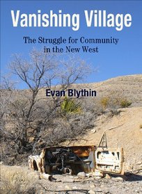 Vanishing Village: The Struggle for Community in the New West